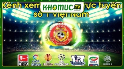 Khomuctv: Sân chơi bóng đá trực tuyến chất lượng, miễn phí
